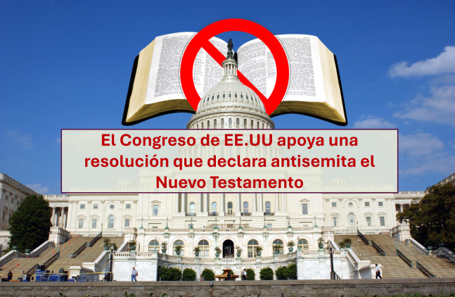 El Congreso de EE.UU apoya una resolución que declara antisemita el Nuevo Testamento